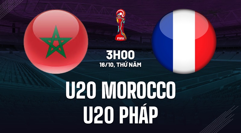 soi kèo U20 Morocco vs U20 Pháp